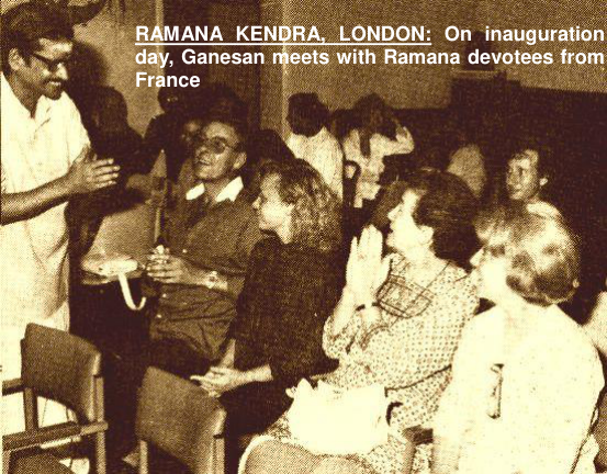 RAMANA KENDRA, LONDON: On inauguration day, Ganesan meets with Ramana devotees from France